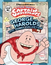 George and Harold s Epic Comix Collection Vol. 1 (The Epic Tales of Captain Underpants TV)