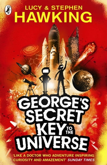 George's Secret Key to the Universe - Lucy Hawking - Stephen Hawking