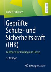 Geprüfte Schutz- und Sicherheitskraft (IHK)