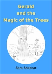 Gerald and the Magic of the Trees