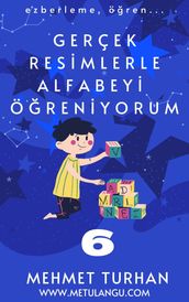 Gerçek Resimlerle Alfabeyi Öreniyorum 6