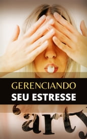 Gerenciando Seu Estresse