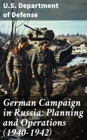 German Campaign in Russia: Planning and Operations (1940-1942)