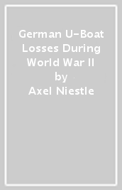 German U-Boat Losses During World War II