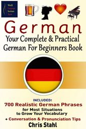 German Your Complete And Practical German For Beginners Book