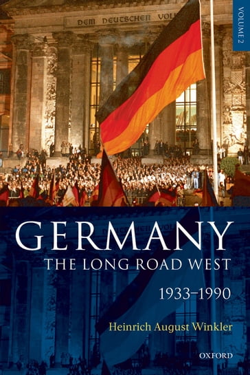 Germany: The Long Road West - Heinrich August Winkler