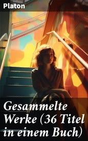 Gesammelte Werke (36 Titel in einem Buch)