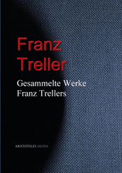 Gesammelte Werke Franz Trellers