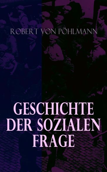 Geschichte der sozialen Frage - Robert von Pohlmann