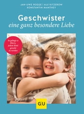 Geschwister  eine ganz besondere Liebe