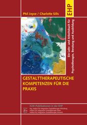 Gestalttherapeutische Kompetenzen für die Praxis