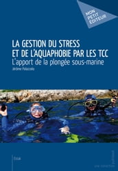 La Gestion du stress et de l aquaphobie par les TCC