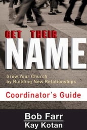 Get Their Name: Coordinator s Guide