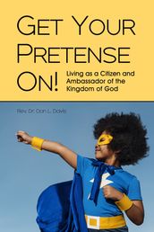 Get Your Pretense On!