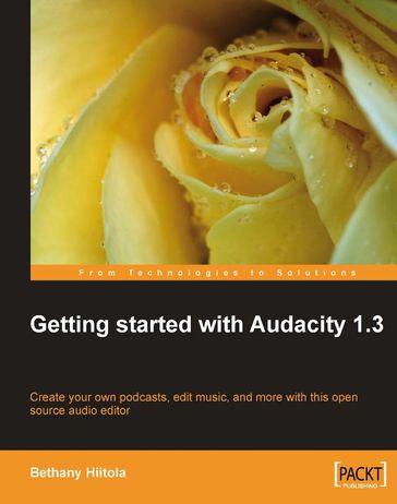 Getting started with Audacity 1.3 - Bethany Hiitola