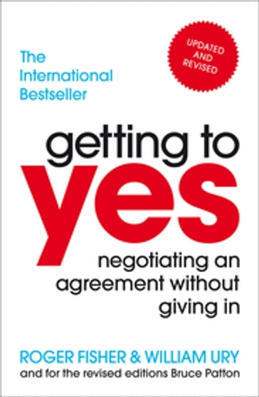 Getting to Yes - Roger Fisher - William Ury