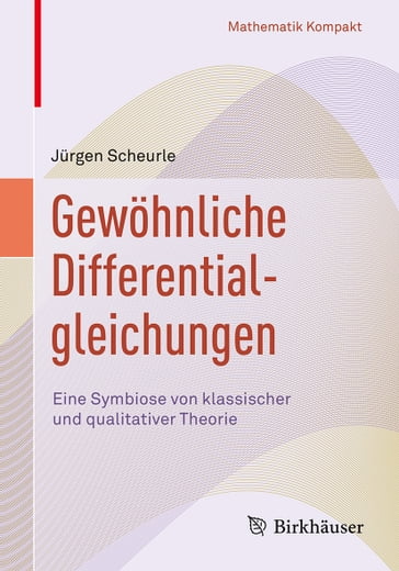 Gewöhnliche Differentialgleichungen - Jurgen Scheurle