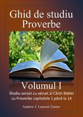 Ghid de studiu: Proverbe Volumul I