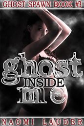 Ghost Inside Me (Ghost breeding erotica)