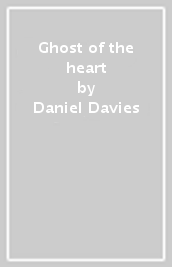 Ghost of the heart