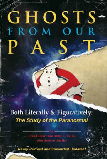 Ghosts from Our Past - Erin Gilbert - Abby L Yates - Andrew Shaffer