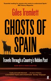 Ghosts of Spain: Travels Through a Country s Hidden Past
