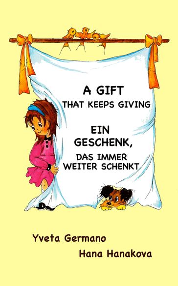 A Gift That Keeps Giving/Ein Geschenk, das immer weiter schenkt - Yveta Germano