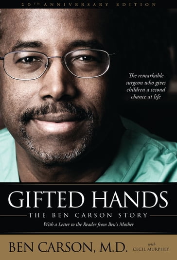 Gifted Hands 20th Anniversary Edition - M.D. Ben Carson