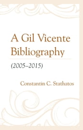 A Gil Vicente Bibliography (20052015)