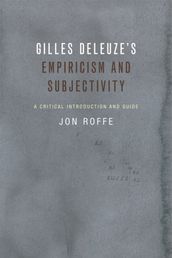 Gilles Deleuze s Empiricism and Subjectivity