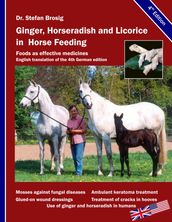 Ginger, horseradish and licorice in horse feeding