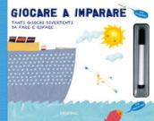 Giocare a imparare. Tanti giochi divertenti da fare e rifare. Con gadget