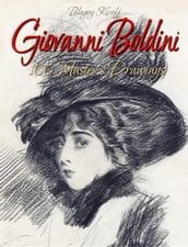 Giovanni Boldini: 100 Master s Drawings