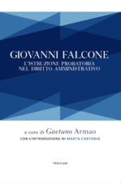 Giovanni Falcone. L istruzione probatoria nel diritto amministrativo