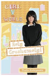 Girl V the World: Holy Crushamoly