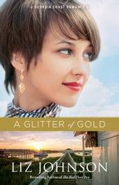 A Glitter of Gold (Georgia Coast Romance Book #2)