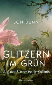 Glitzern im Grün Auf der Suche nach Kolibris