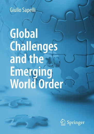 Global Challenges and the Emerging World Order - Giulio Sapelli