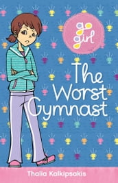 Go Girl: The Worst Gymnast