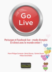 Go Live - Periscope et Facebook live: mode d