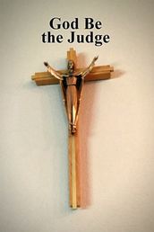 God Be the Judge