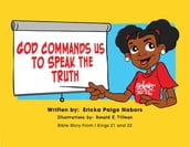 God Commands us to Speak the Truth
