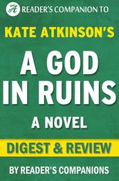 A God in Ruins: A Novel By Kate Atkinson Digest & Review