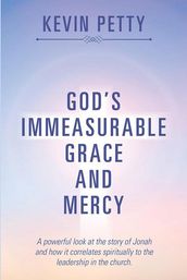 God S Immeasurable Grace and Mercy