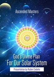God s Divine Plan for our Solar System