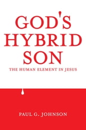 God s Hybrid Son