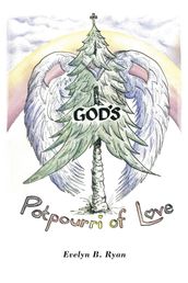 God s Potpourri of Love