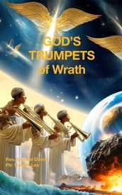 God s Trumpets of Wrath