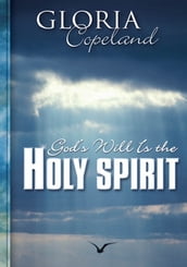 God s Will Is the Holy Spirit