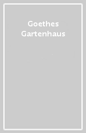 Goethes Gartenhaus